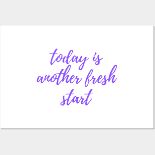 Today is Another Fresh Start - Purple Posters and Art